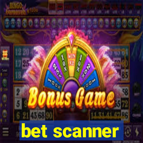 bet scanner